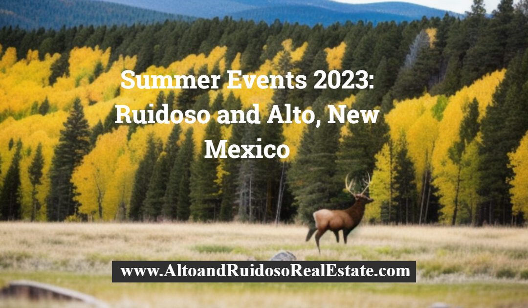 Summer Events 2023 in Ruidoso and Alto, New Mexico