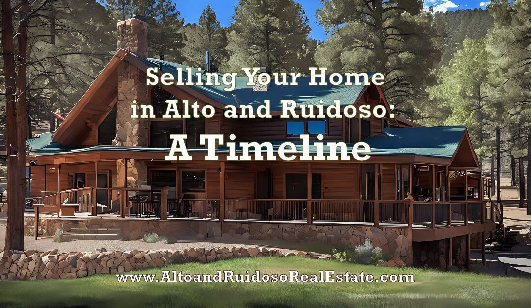 A Timeline of the Home Selling Process in Alto, New Mexico