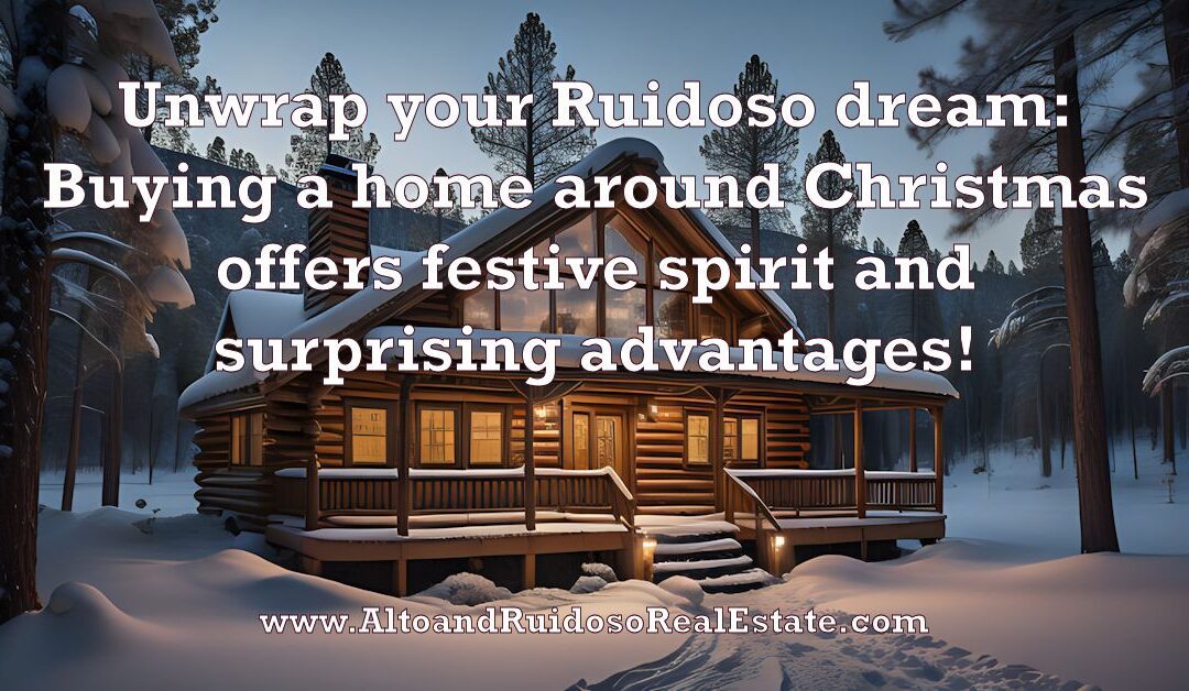 Buying Your Snow Globe: House Hunting Tips for a Ruidoso Christmas
